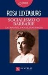 Rosa Luxemburg - SOCIALISMO O BARBARIE