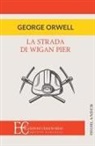 George Orwell - LA STRADA DI WIGAN PIER