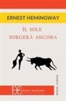 Ernest Hemingway - IL SOLE SORGERA' ANCORA