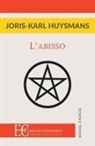 Joris-Karl Huysmans - L'ABISSO