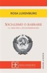 Rosa Luxemburg - SOCIALISMO O BARBARIE