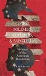 K. M. Waldvogel - Spies, Soldiers, Couriers, & Saboteurs