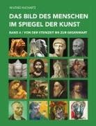 Wilfried Kuckartz - Das Bild des Menschen im Spiegel der Kunst - Band 4
