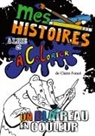Claire Foncé - Mes Histoires à Lire et à Colorier