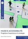 Maria Chiara Ciaccheri - Musei e accessibilità