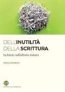 Paolo Bianchi - Dell'inutilità della scrittura