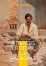 Pierre De Coubertin - À travers l'Histoire Sud-Américaine