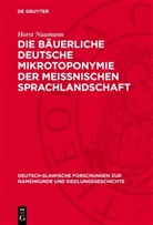 Horst Naumann - Die bäuerliche deutsche Mikrotoponymie der meissnischen Sprachlandschaft