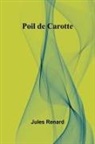 Jules Renard - Poil de Carotte