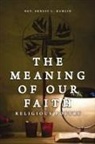 Rev. Ernest L. Hamlin - The Meaning of Our Faith