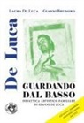 Gianni Brunoro, Laura De Luca - Guardando dal basso