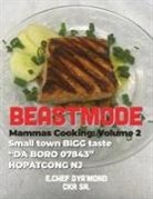 E. Chef Dya'mond/CKR SR. - BEASTMODE/MAMMAS COOKING VOL 2