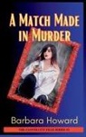 Barbara Howard - A Match Made in Murder