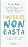 Debora Conti - Dimagrire non basta - Come dimagrire quando dimagrire è difficile