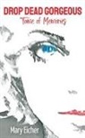 Mary Eicher - Drop Dead Gorgeous