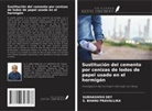 Subhashish Dey, S. Bhanu Pravallika - Sustitución del cemento por cenizas de lodos de papel usado en el hormigón