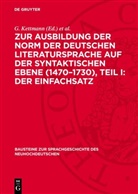 G. Kettmann, J. Schildt - Zur Ausbildung der Norm der deutschen Literatursprache auf der syntaktischen Ebene (1470-1730), Teil I: Der Einfachsatz