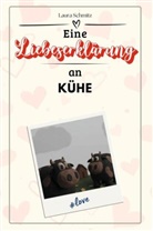 Laura Schmitz - Eine Liebeserklärung an Kühe - Die große Hommage - das perfekte Geschenk für Weihnachten und Geburtstag und jeden Anlass