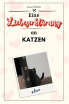 Luca Schmitz - Eine Liebeserklärung an Katzen - Die große Hommage - das perfekte Geschenk für Weihnachten und Geburtstag und jeden Anlass