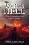 Arthur Edwards - War Is Hell
