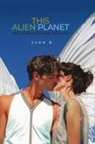 Juan B - This Alien Planet