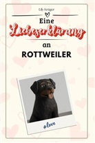 Lily Krüger - Eine Liebeserklärung an Rottweiler - Die große Hommage - das perfekte Geschenk für Weihnachten und Geburtstag und jeden Anlass