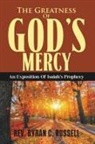 Byran C Russell, Rev. Byran C. Russell - The Greatness of God's Mercy