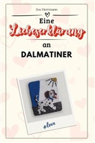 Zoe Herrmann - Eine Liebeserklärung an Dalmatiner - Die große Hommage - das perfekte Geschenk für Weihnachten und Geburtstag und jeden Anlass