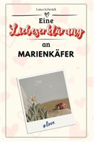 Luisa Schmidt - Eine Liebeserklärung an Marienkäfer - Die große Hommage - das perfekte Geschenk für Weihnachten und Geburtstag und jeden Anlass
