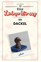 Ava Münch - Eine Liebeserklärung an Dackel - Die große Hommage - das perfekte Geschenk für Weihnachten und Geburtstag und jeden Anlass