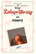 Matteo Schmid - Eine Liebeserklärung an Ponys - Die große Hommage - das perfekte Geschenk für Weihnachten und Geburtstag und jeden Anlass