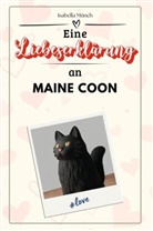 Isabella Münch - Eine Liebeserklärung an Maine Coon - Die große Hommage - das perfekte Geschenk für Weihnachten und Geburtstag und jeden Anlass
