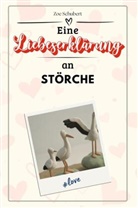 Zoe Schubert - Eine Liebeserklärung an Störche - Die große Hommage - das perfekte Geschenk für Weihnachten und Geburtstag und jeden Anlass