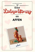 Ava Zimmermann - Eine Liebeserklärung an Affen - Die große Hommage - das perfekte Geschenk für Weihnachten und Geburtstag und jeden Anlass