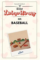 Hannah Schubert - Eine Liebeserklärung an Baseball - Die große Hommage - das perfekte Geschenk für Weihnachten und Geburtstag und jeden Anlass
