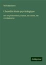 Théodule Ribot - L'hérédité étude psychologique