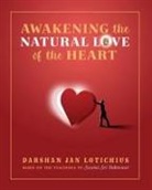 Darshan Lotichius - Awakening the Natural Love of the Heart