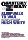 Hugh White - Sleepwalk to War