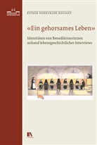 Esther Vorburger-Bossart - «Ein gehorsames Leben»
