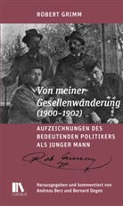Robert Grimm, Andreas Berz, Degen, Bernard Degen - Von meiner Gesellenwanderung (1900-1902)