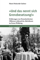Mario Podzorski-Gächter - «Und das nennt sich Grenzbesetzung!»