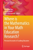 Xiaoheng Kitty Yan, Igor' Kontorovich, Ami Mamolo, XIaoheng Yan - Where is the Mathematics in Your Math Education Research?