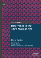 Pierre Vandier - Deterrence in the Third Nuclear Age