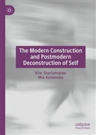 Mia Kostovska, Kire Sharlamanov - The Modern Construction and Postmodern Deconstruction of Self