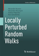 Alexander Iksanov, Alexander Marynych, Pilipenko, Andrey Pilipenko, Igor Samoilenko, Ihor Samoilenko - Locally Perturbed Random Walks