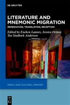 Eneken Laanes, Jessica Ortner, Tea Sindbæk-Andersen - Literature and Mnemonic Migration