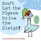 Mo Willems - Don't Let the Pigeon Drive the Sleigh!