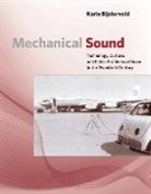 Karin Bijsterveld - Mechanical Sound