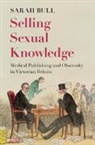 Sarah Bull, Sarah (Toronto Metropolitan University ) Bull - Selling Sexual Knowledge
