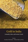Anindita (Indian Institute of Technol Chakrabarti, Anindita Chakrabarti, Chakrabarti Anindita, Barbara Harriss-White - Gold in India